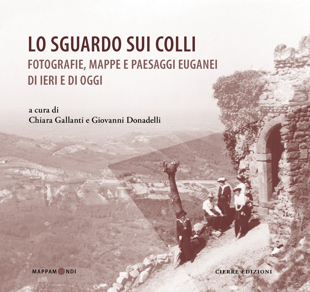 Lo sguardo sui colli. Foto, mappe e geografie euganee di … | Immagine principale