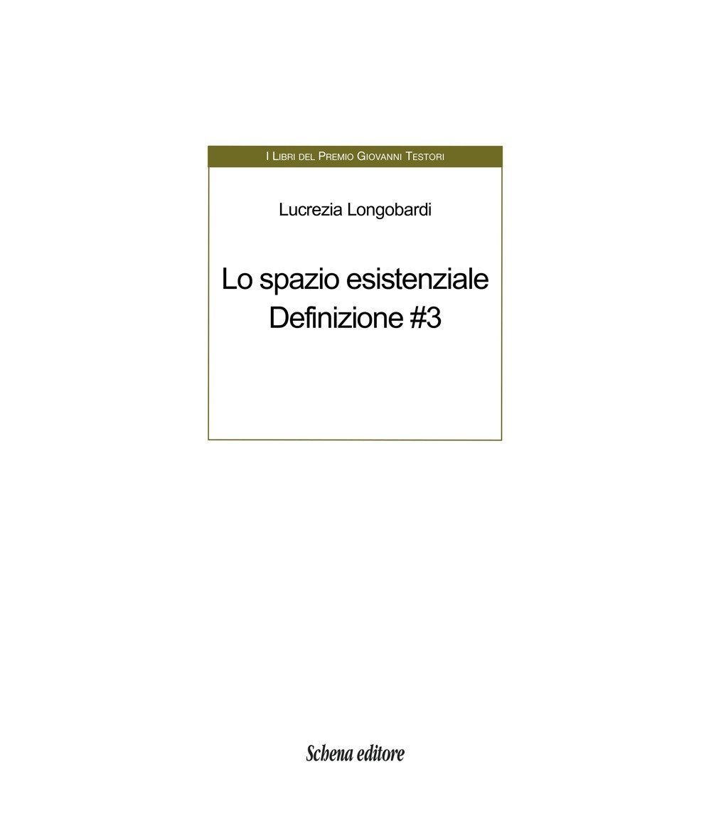 Lo spazio esistenziale. Definizione. Ediz. multilingue. Vol. 3