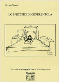 Lo specchio di Cenerentola, Melegnano, Montedit, 2004
