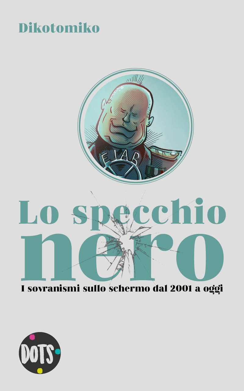Lo Specchio Nero. I Sovranismi sullo Schermo dal 2001 a …