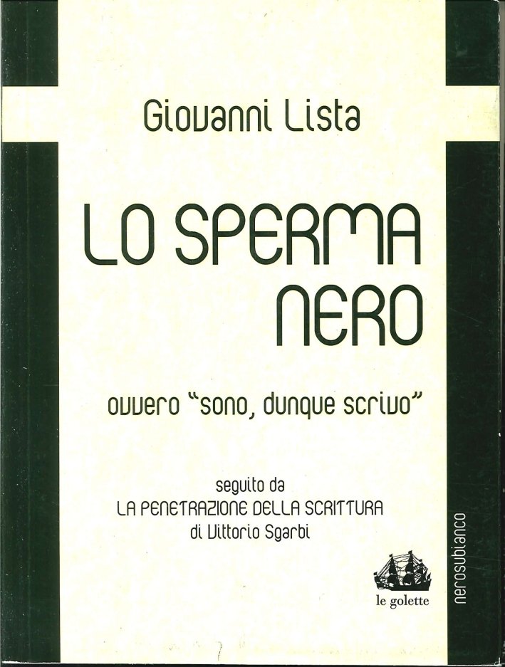 Lo sperma nero ovvero "sono, dunque scrivo", Cuneo, Nerosubianco, 2013