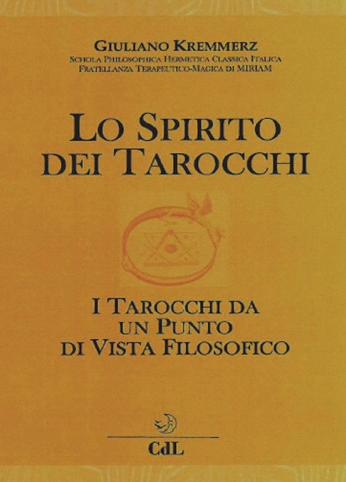 Lo Spirito dei Tarocchi. I Tarocchi da un punto di vista filosofico