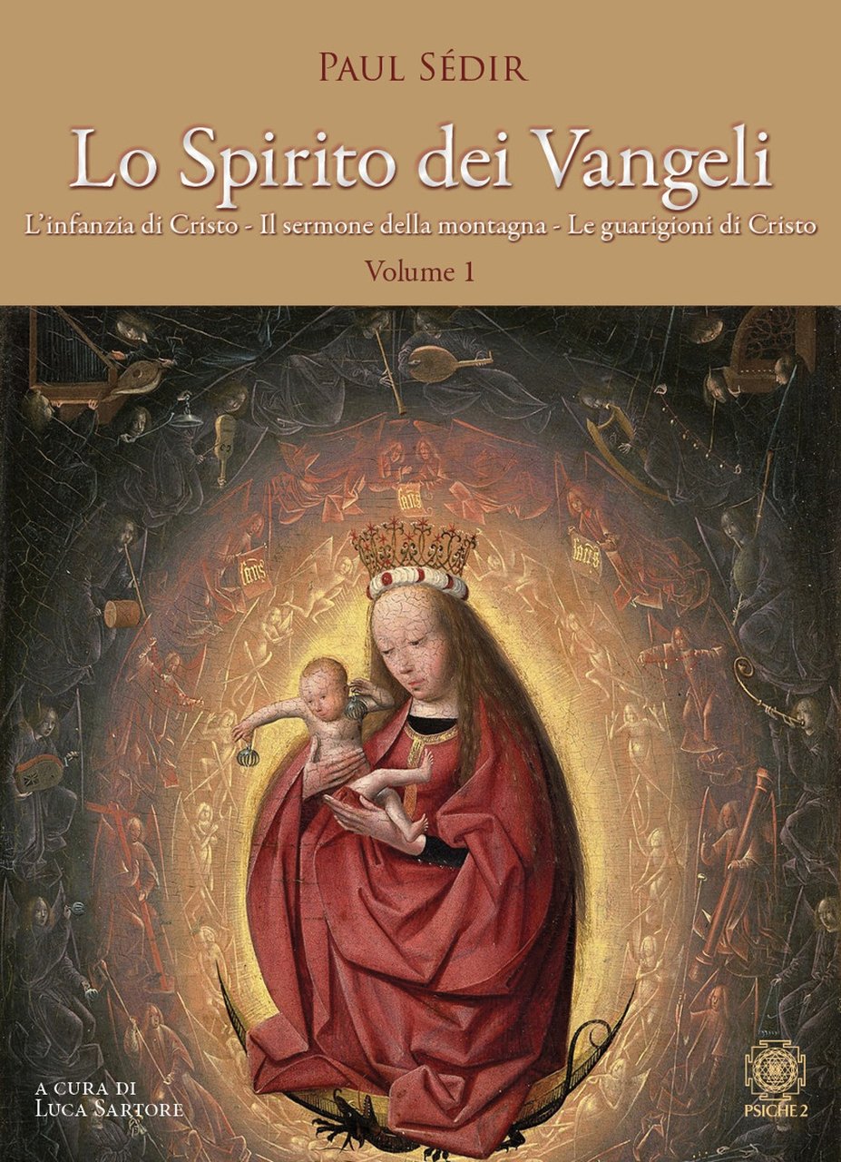 Lo spirito dei Vangeli. Vol. 1: L' infanzia di Cristo, …