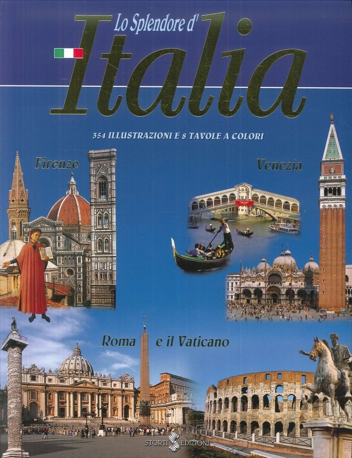 Lo Splendore d'Italia, Oriago di Mira, Storti Edizioni, 2004 | Immagine principale