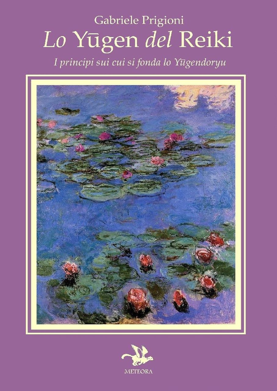 Lo Yugen del Reiki. I principi su cui si fonda …