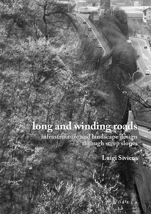 Long and winding roads. Infrastructure and landscape design through steep … | Immagine principale