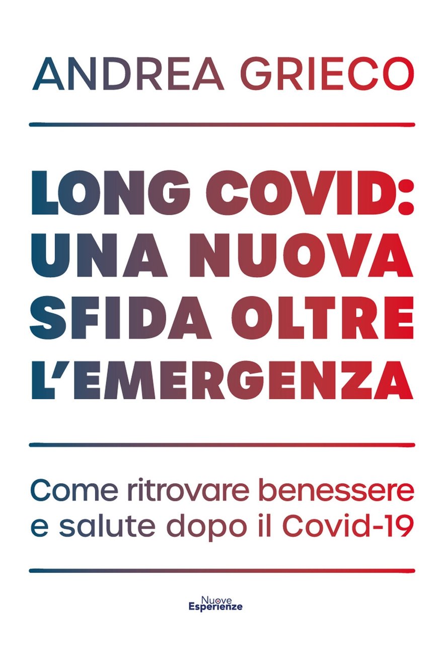Long Covid: una nuova sfida oltre l'emergenza. Come ritrovare benessere …