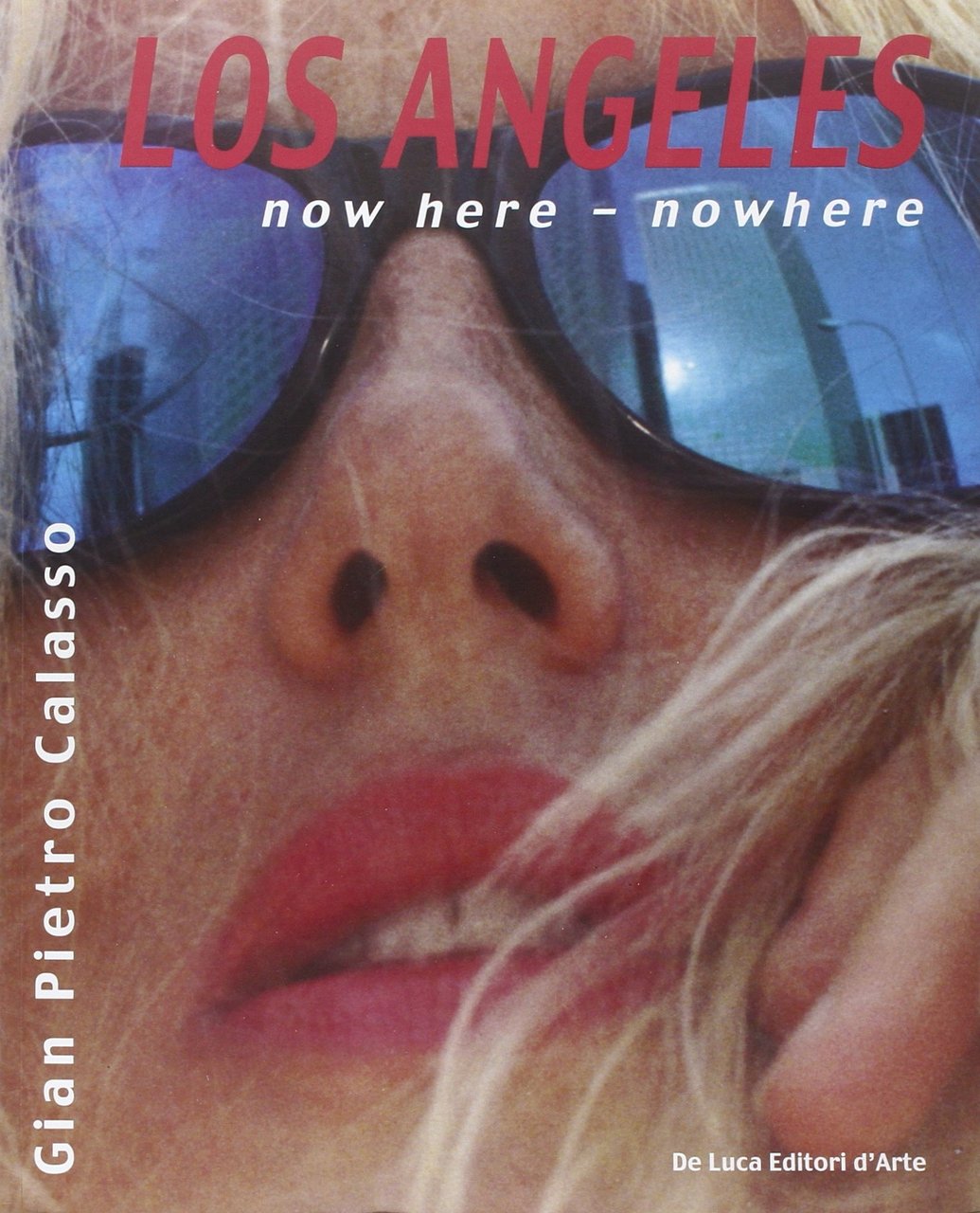 Los Angeles. Now here, nowhere. Ediz. italiana e inglese, Roma, … | Immagine principale