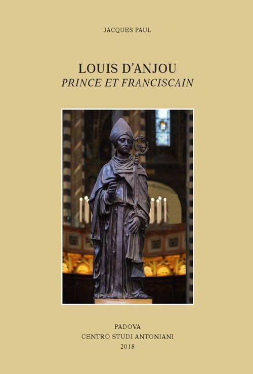 Louis d'Anjou: prince et franciscain. Ediz. francese e italiana | Immagine principale