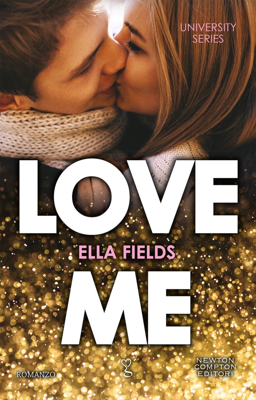 Love me. University series, Ponte Galeria, Newton Compton Editori, 2020 | Immagine principale