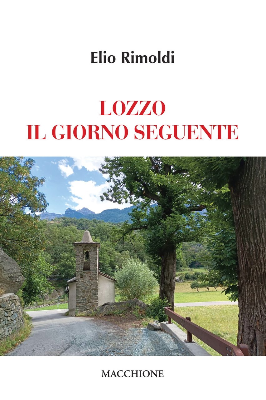 Lozzo il giorno seguente, Varese, Macchione Editore, 2022