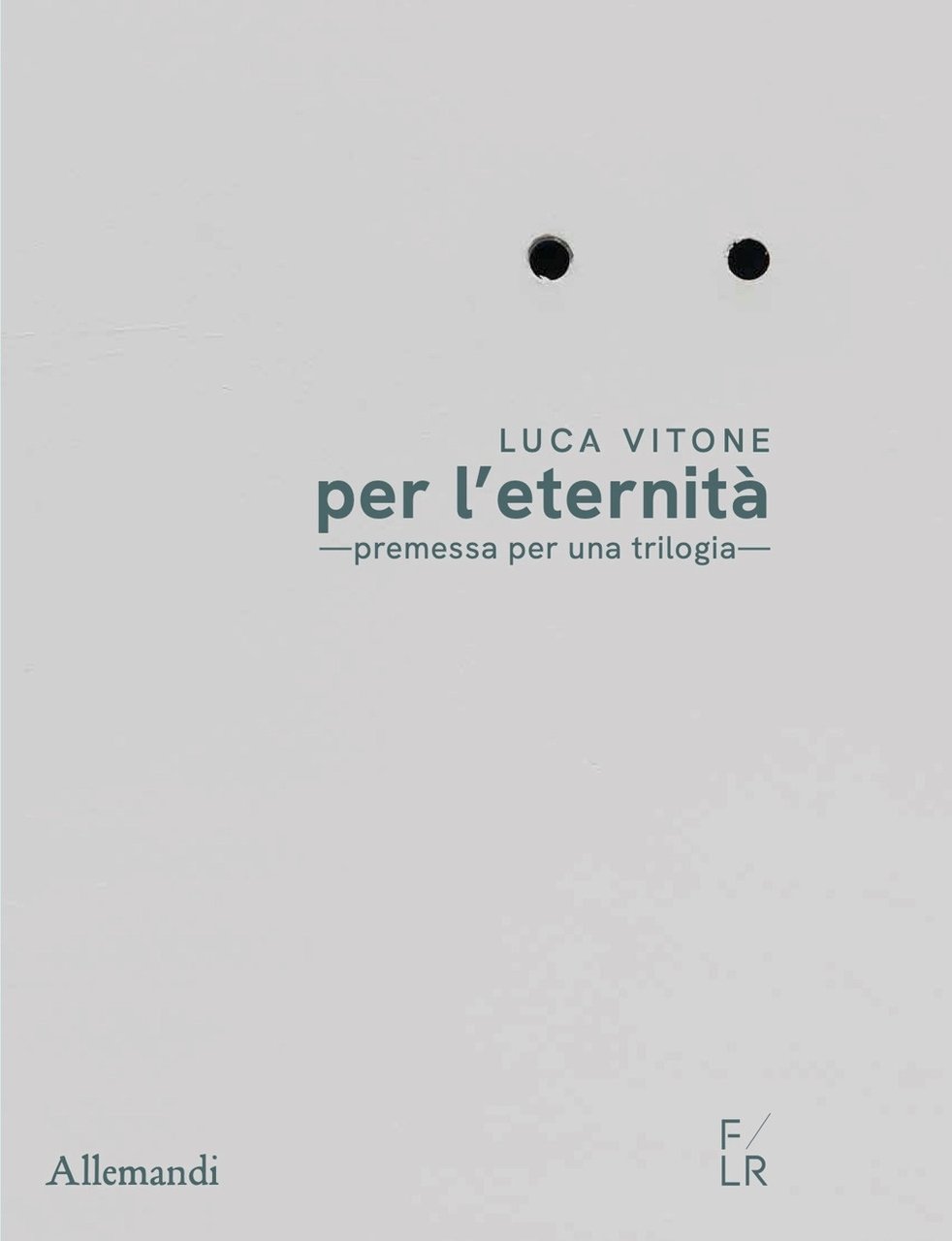 Luca Vitone per l'eternità. Premessa per una trilogia.