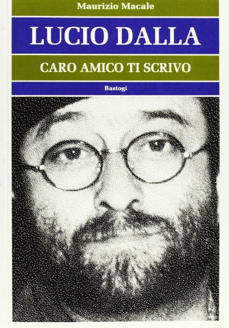 Lucio Dalla. Caro amico ti scrivo. Da "Il cielo" a …