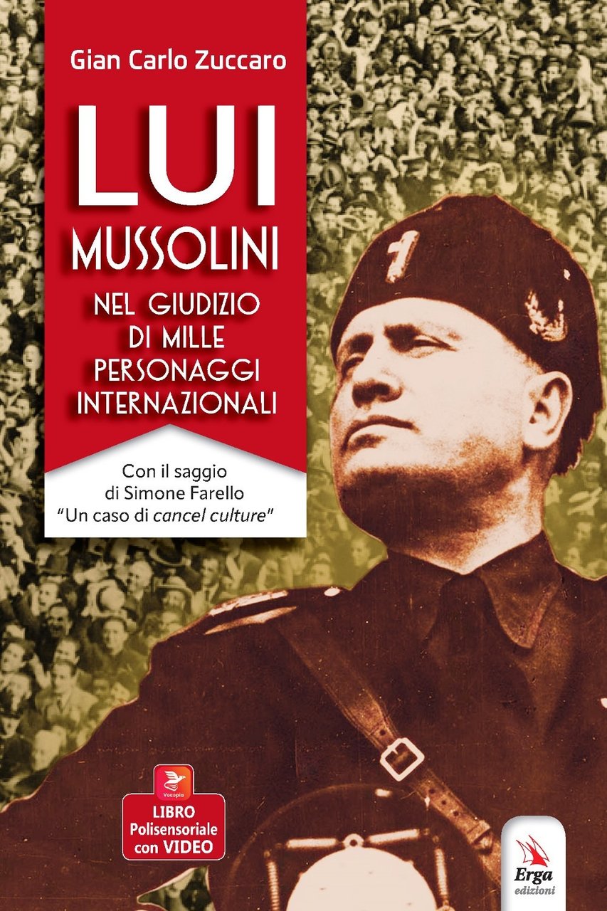 Lui Mussolini. Nel giudizio di mille personaggi internazionali