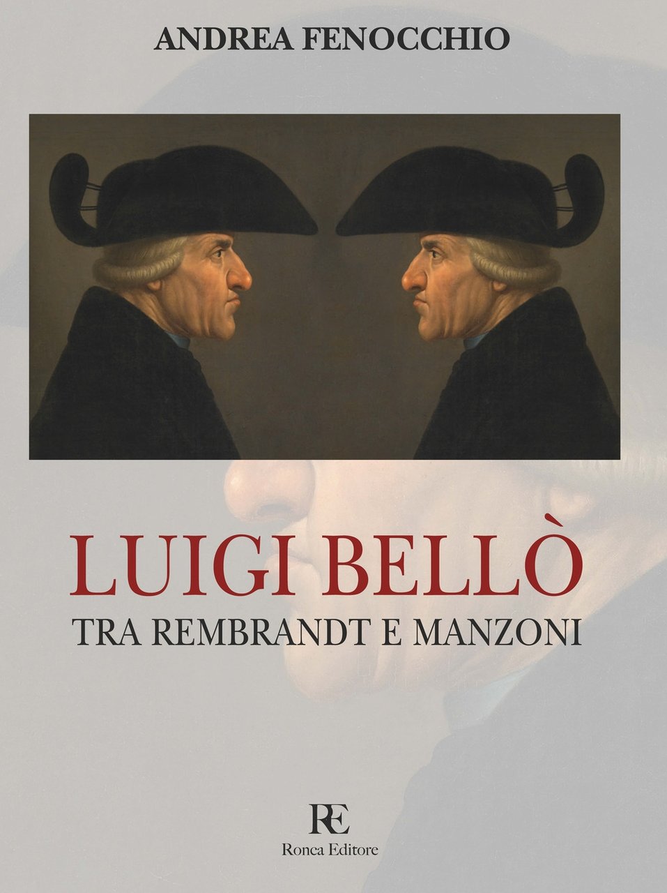 Luigi Bellò. Tra Rembrandt e Manzoni, Sospiro, Ronca Editore, 2019