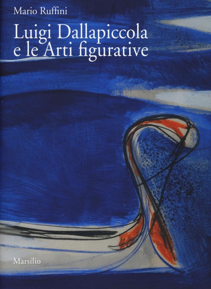 Luigi Dallapiccola e le arti figurative. Con DVD video
