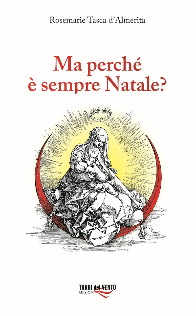 Ma perché è sempre Natale?, Palermo, Torri del Vento edizioni, …