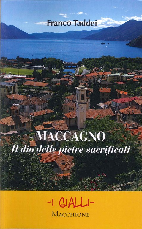 Maccagno. Il dio delle pietre sacrificali, Varese, Macchione Editore, 2023