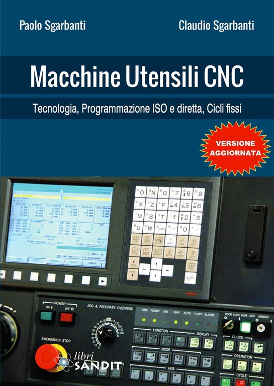 Macchine utensili CNC. Tecnologia, programmazione e controllo di processo