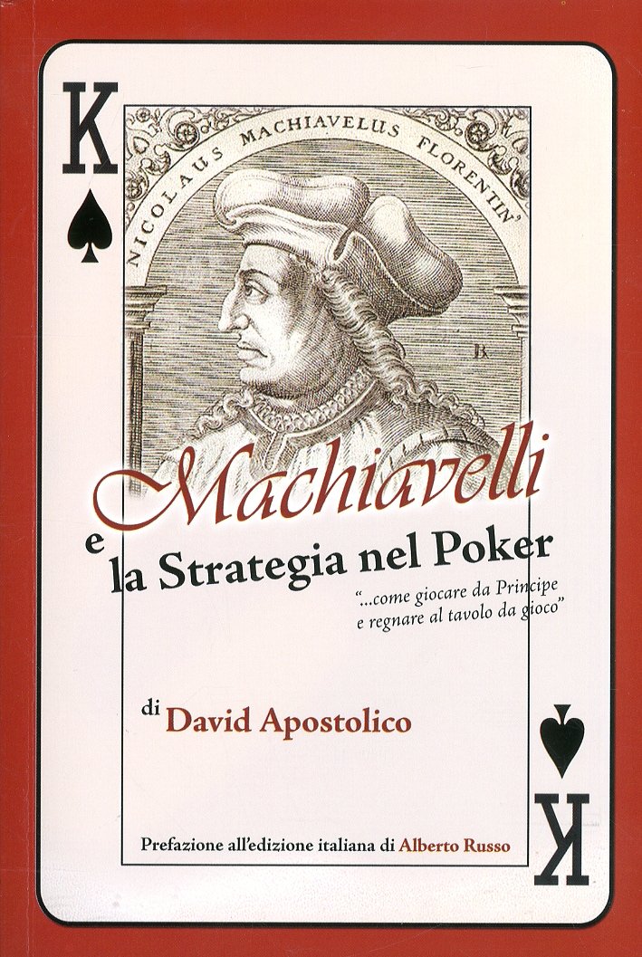 Machiavelli e la strategia del poker. Come giocare da principe …