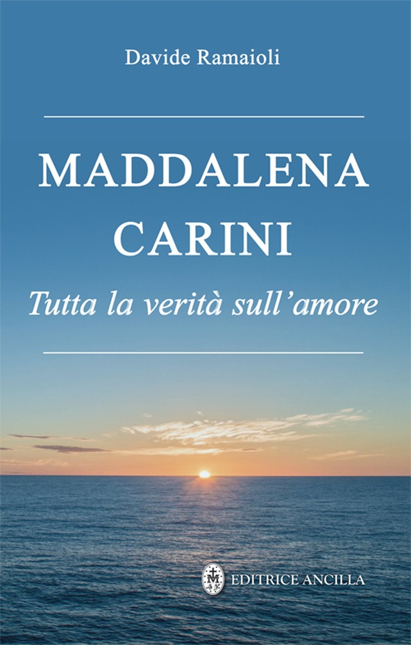 Maddalena Carini. Tutta la verità sull'amore | Immagine principale