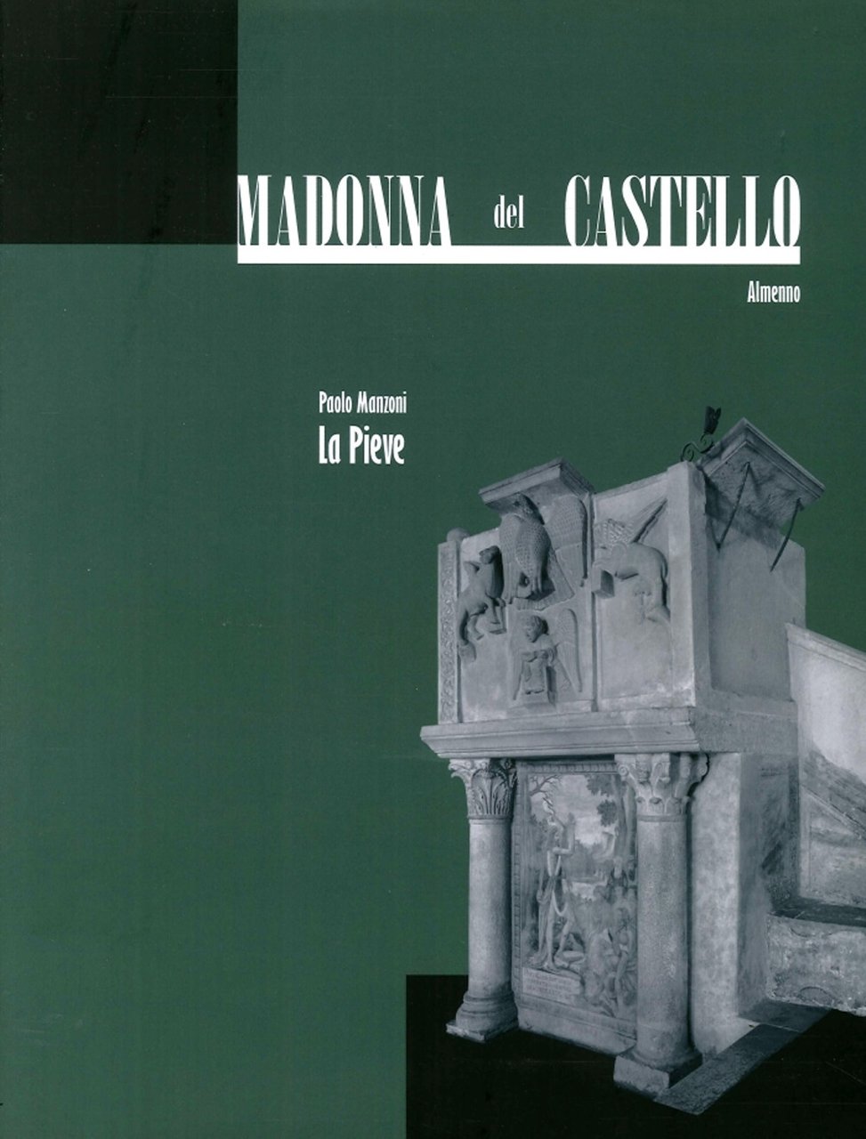 Madonna del Castello. Almenno. Tomo. 1. La Pieve, Bergamo, Lubrina …