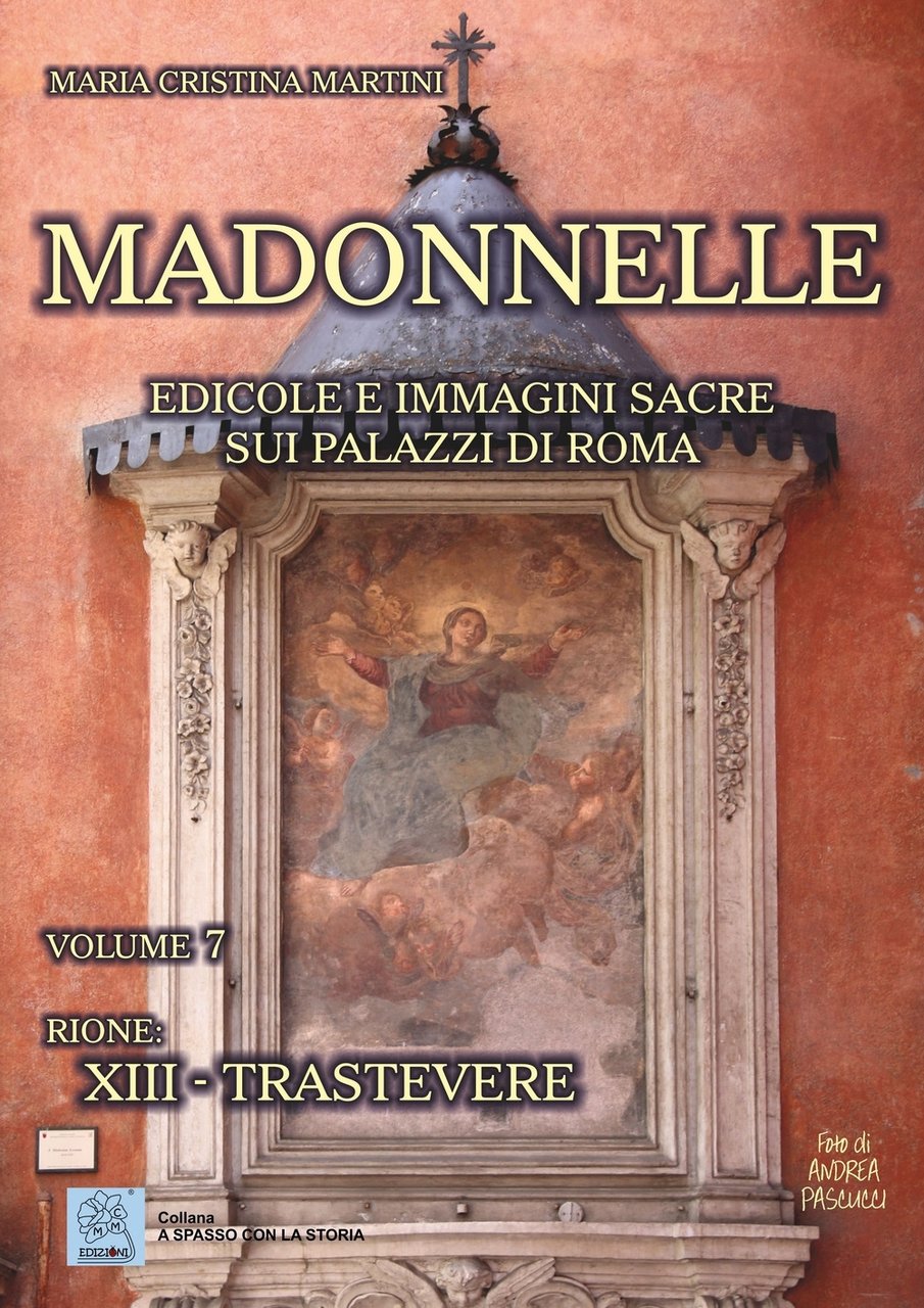 Madonnelle. Edicole e immagini sacre sui palazzi di Roma. Vol. … | Immagine principale