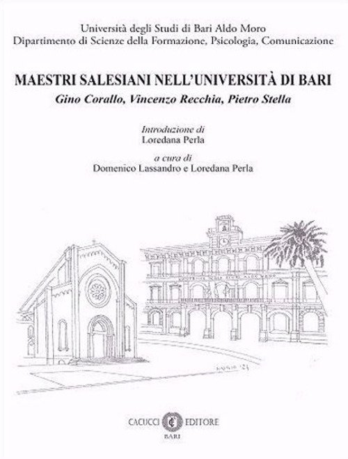 Maestri Salesiani nell'Università di Bari. Gino Corallo, Vincenzo Recchia, Pietro …