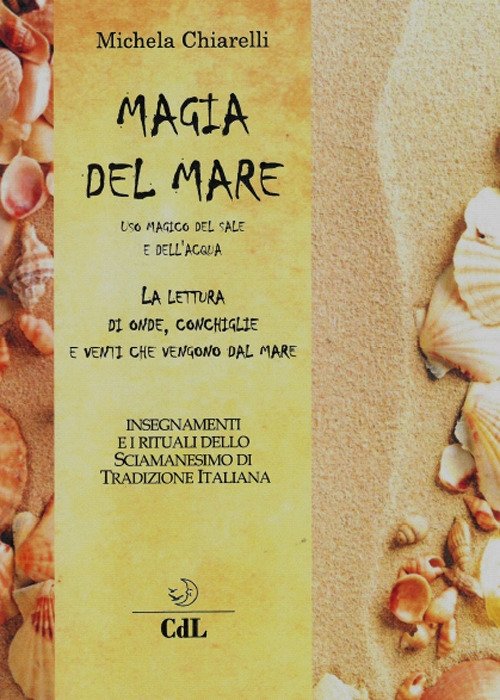 Magia del Mare. Uso Magico del Sale e Dell'Acqua la …