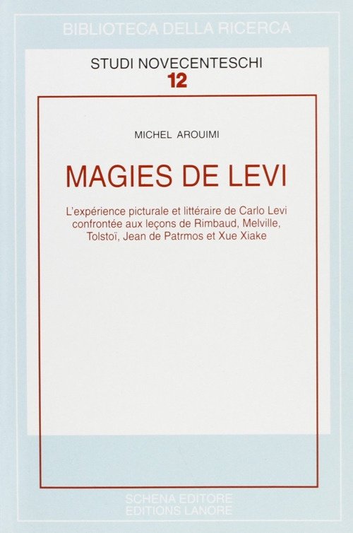 Magies De Levi. L'Expérience Picturale Et Littéraire De Carlo Levi …