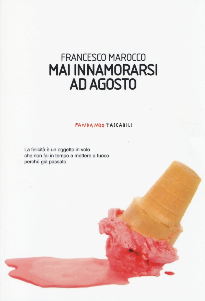 Mai innamorarsi ad agosto, Roma, Fandango, 2014 | Immagine principale