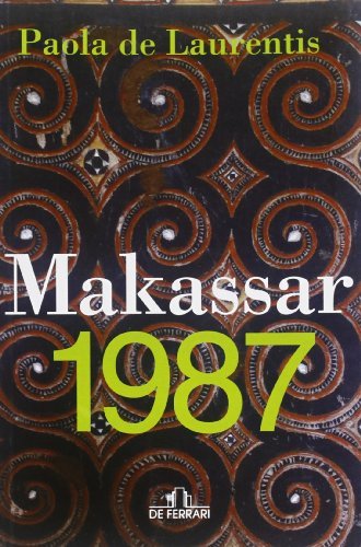 Makassar 1987, Genova, De Ferrari Editore, 2013