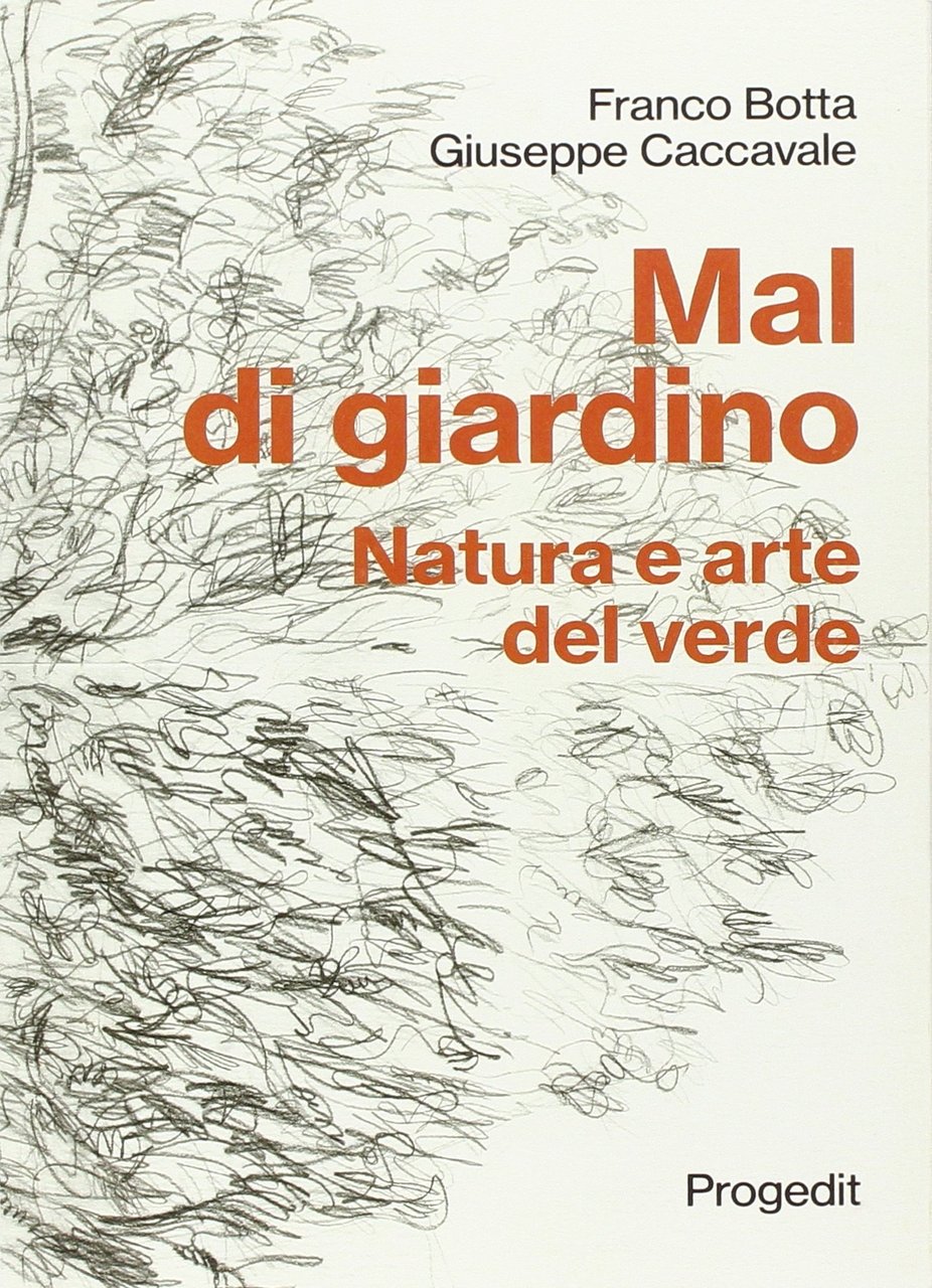 Mal di giardino. Natura e arte del verde, Bari, Progedit, … | Immagine principale