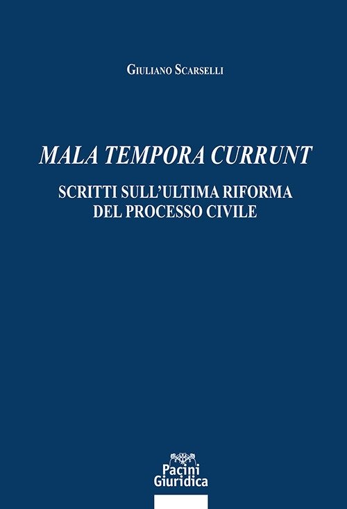 Mala tempora currunt, Ospedaletto, Pacini Editore - Giuridica, 2023 | Immagine principale