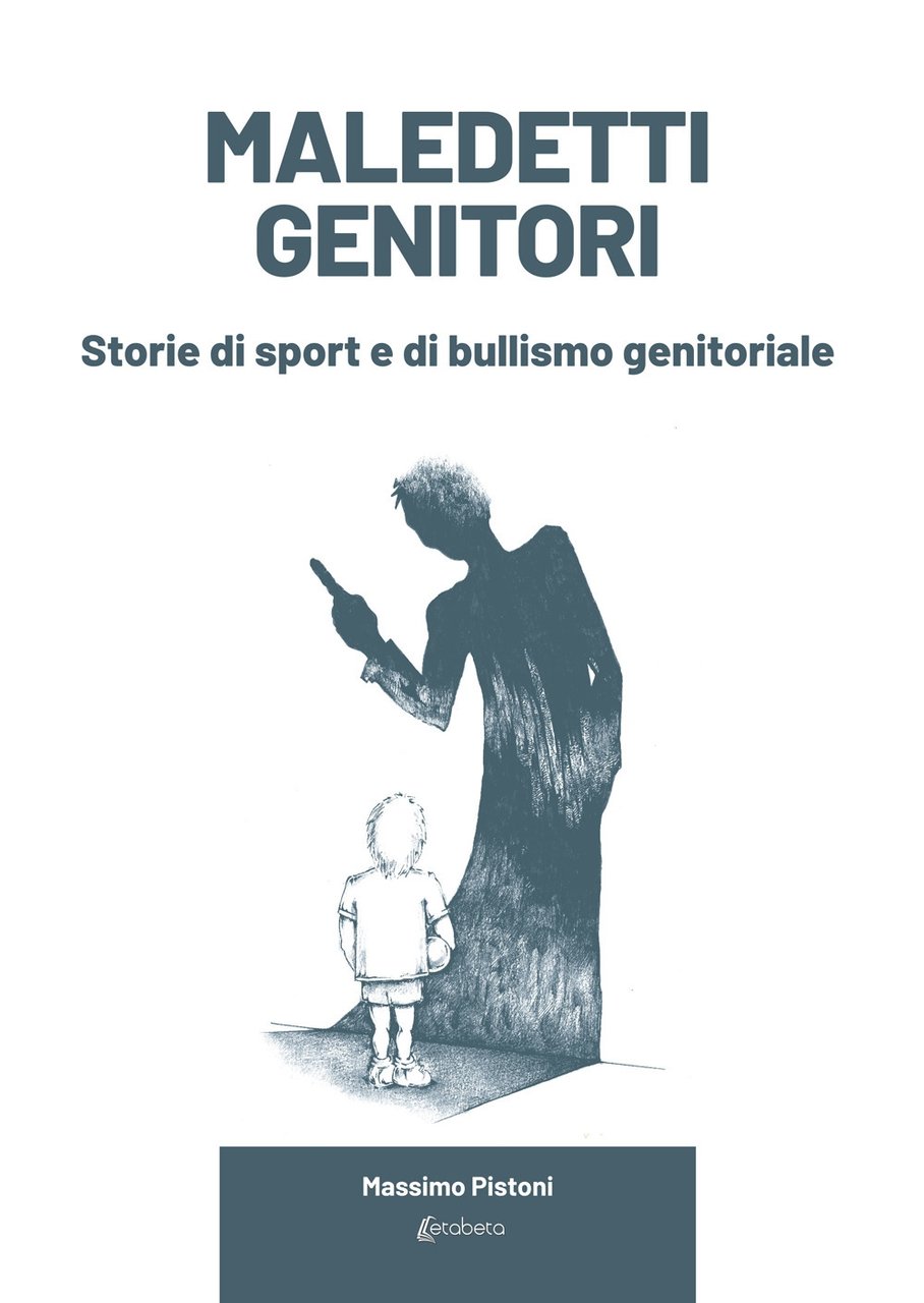 Maledetti genitori. Storie di sport e di bullismo genitoriale | Immagine principale