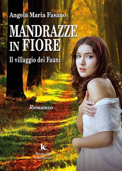 Mandrazze in fiore. Il villaggio dei Fauni, Palermo, Kemonia Edizioni, 2020