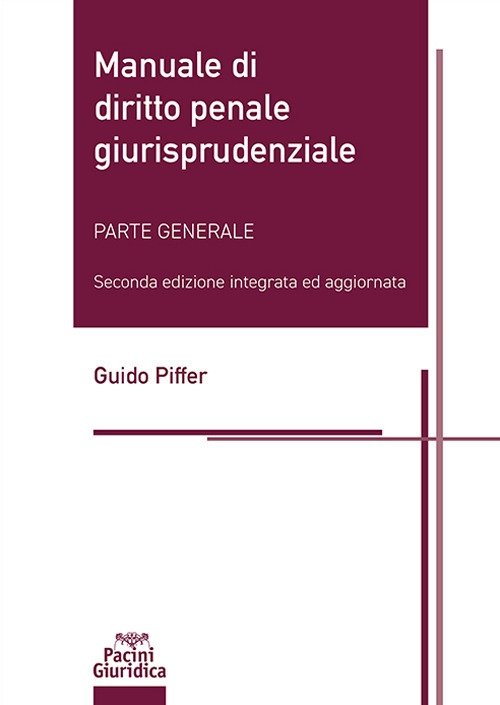 Manuale di diritto penale giurisprudenziale. Parte generale