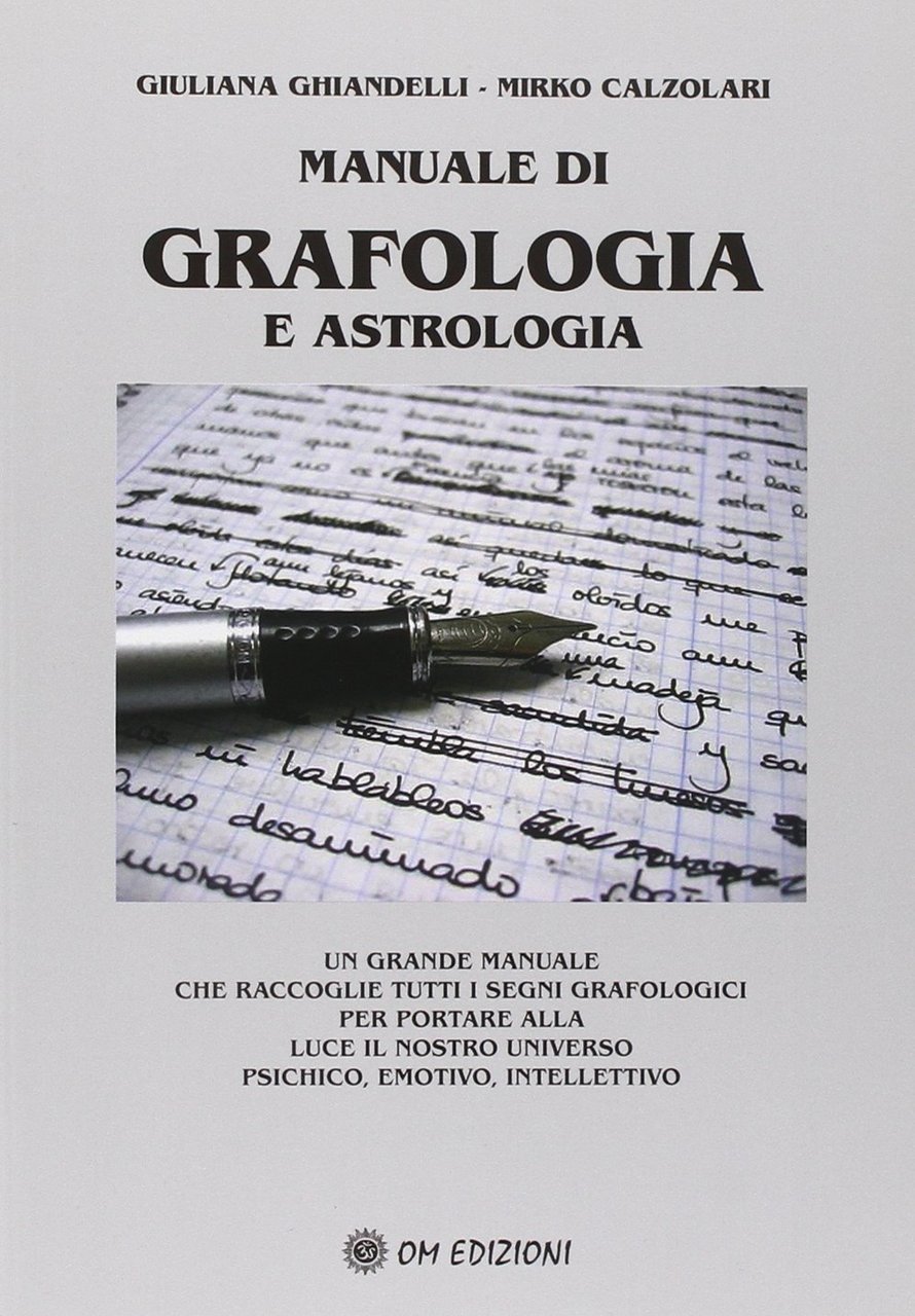 Manuale di grafologia e astrologia, Quarto Inferiore, OM Edizioni, 2009