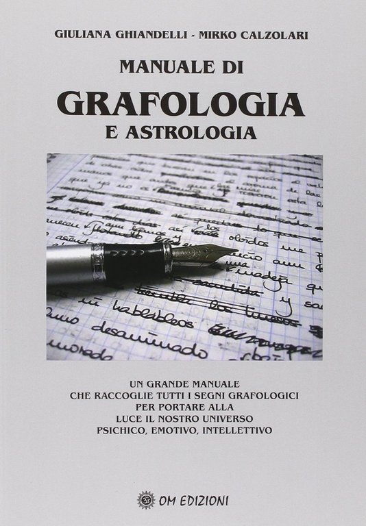 Manuale di grafologia e astrologia, Quarto Inferiore, OM Edizioni, 2009