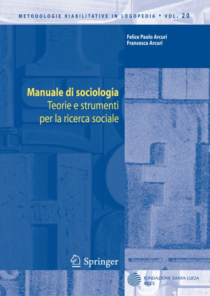Manuale di sociologia. Teorie e strumenti per la ricerca sociale, …