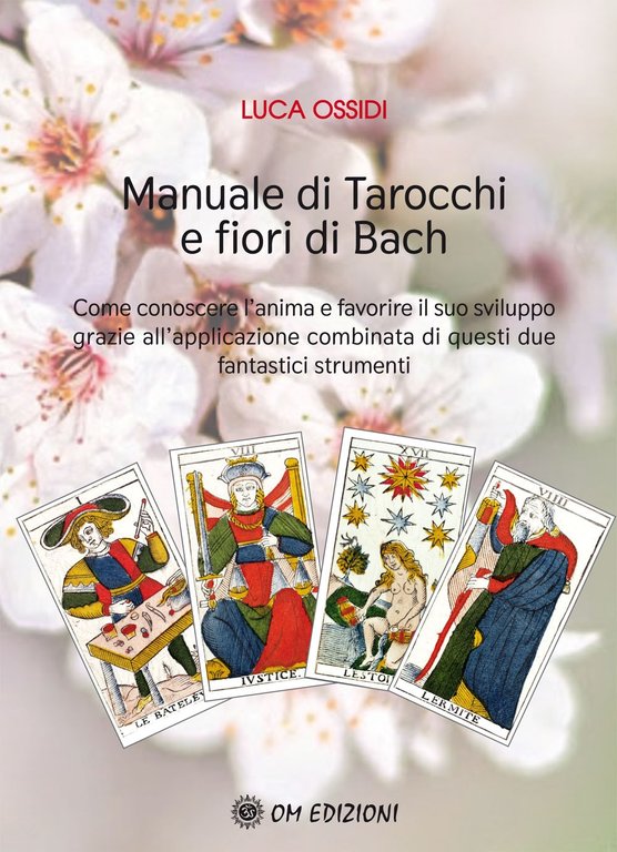 Manuale di tarocchi e fiori di Bach, Quarto Inferiore, OM Edizioni, 2021