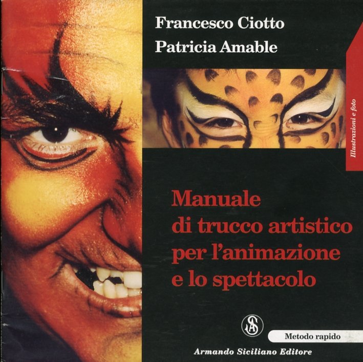 Manuale di trucco artistico per l'animazione e lo spettacolo
