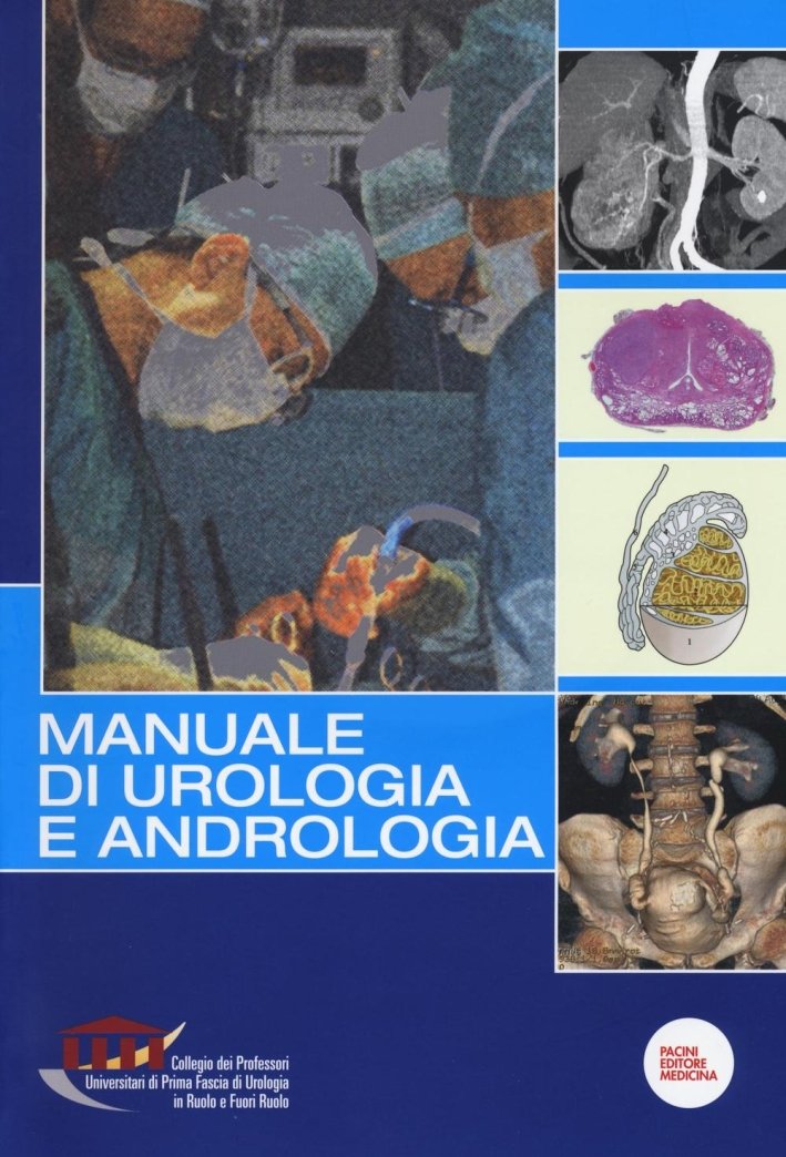 Manuale di urologia e andrologia. Con DVD, Ospedaletto, Pacini Editore …