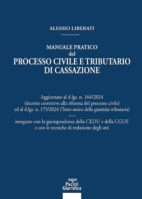 Manuale pratico del processo civile e tributario di Cassazione. Aggiornato …
