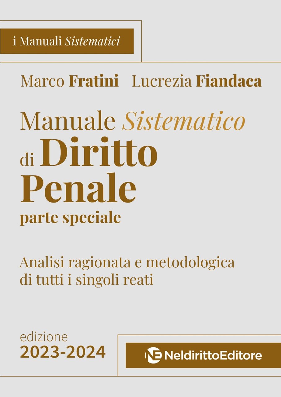 Manuale sistematico di diritto penale. Parte speciale. 2023-2024. Concorso magistratura, …