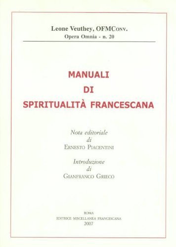 Manuali di spiritualità francescana, Roma, Miscellanea Francescana, 2007