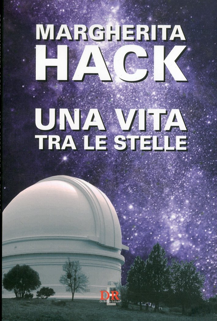 Margherita Hack. Una Vita tra le Stelle