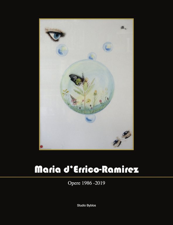 Maria d'Errico-Ramirez. Opere 1986-2019, Palermo, Studio Byblos, 2020