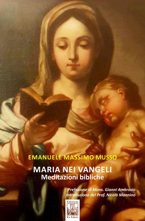 Maria nei Vangeli. Meditazioni bibliche, Palermo, Ex Libris Edizioni, 2020