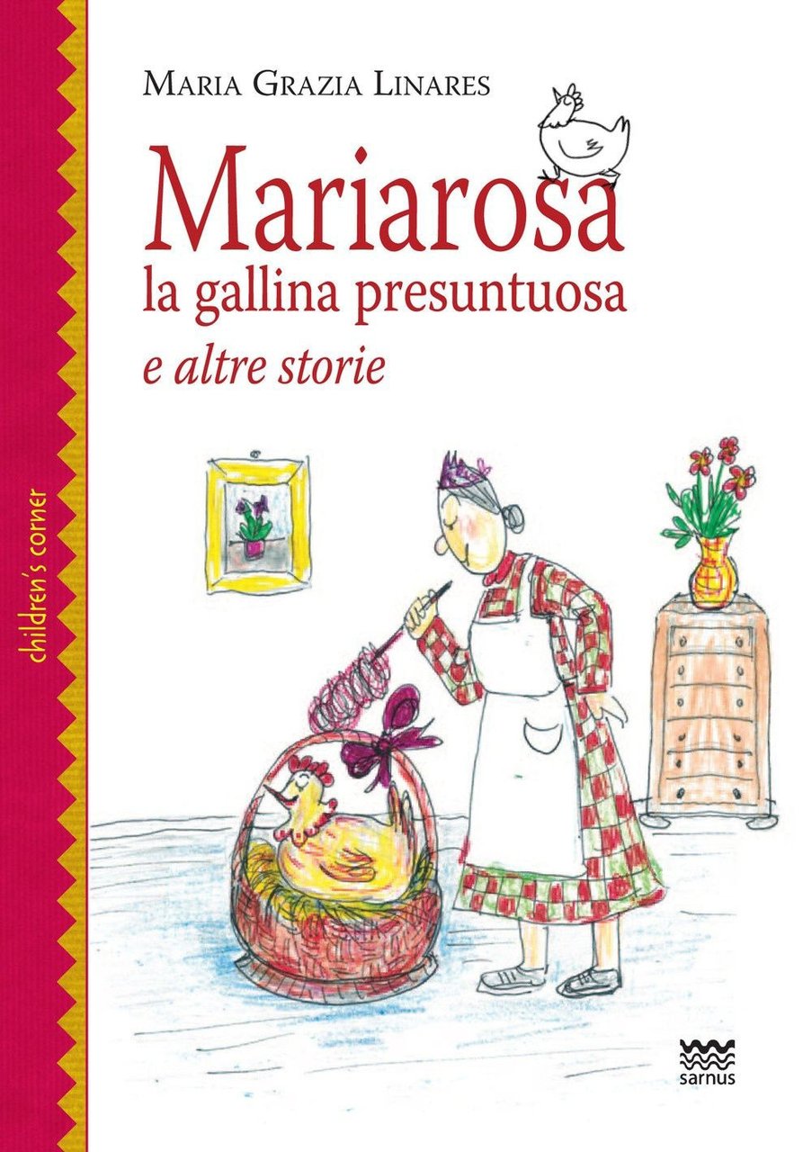 Mariarosa la gallina presuntuosa e altre storie, Firenze, Sarnus, 2023 | Immagine principale